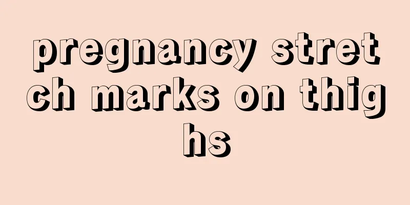 pregnancy stretch marks on thighs