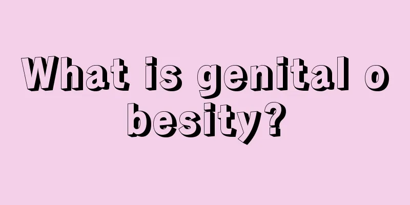 What is genital obesity?