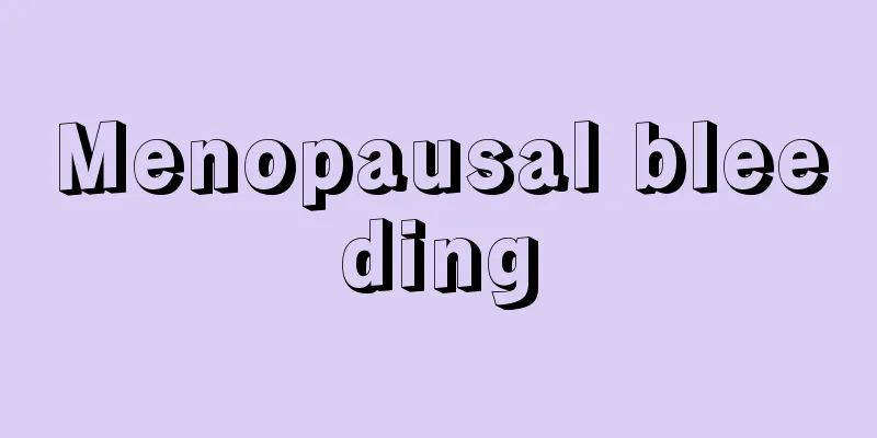 Menopausal bleeding