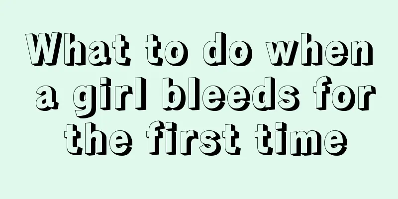 What to do when a girl bleeds for the first time