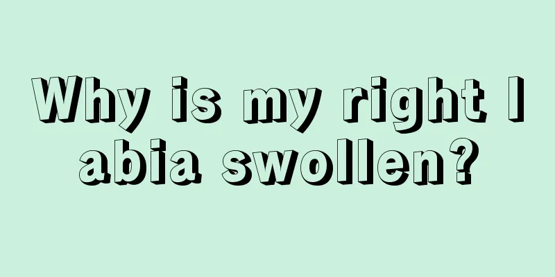 Why is my right labia swollen?