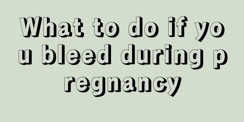 What to do if you bleed during pregnancy