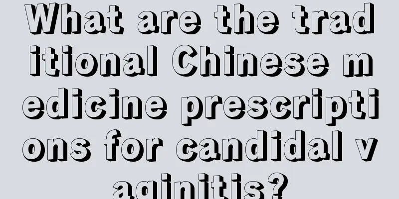 What are the traditional Chinese medicine prescriptions for candidal vaginitis?