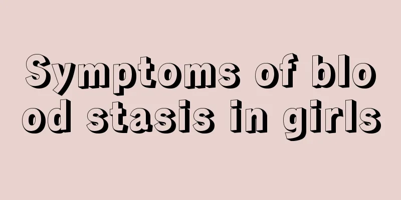 Symptoms of blood stasis in girls