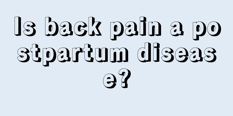 Is back pain a postpartum disease?