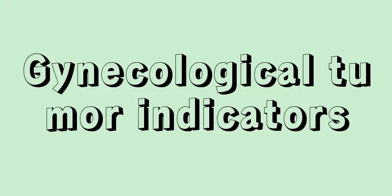 Gynecological tumor indicators