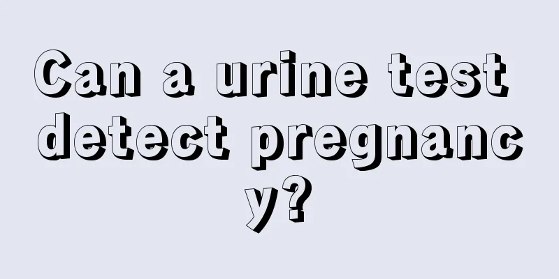 Can a urine test detect pregnancy?