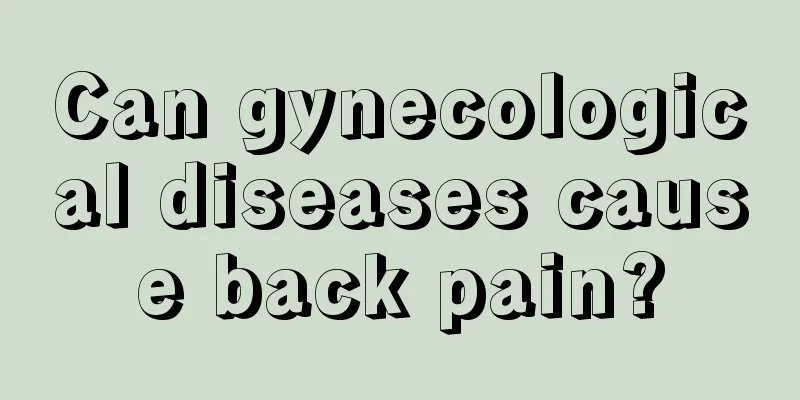 Can gynecological diseases cause back pain?