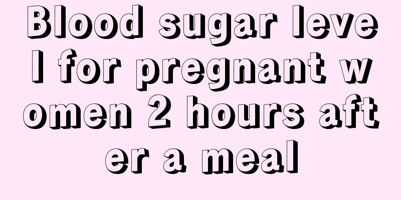 Blood sugar level for pregnant women 2 hours after a meal