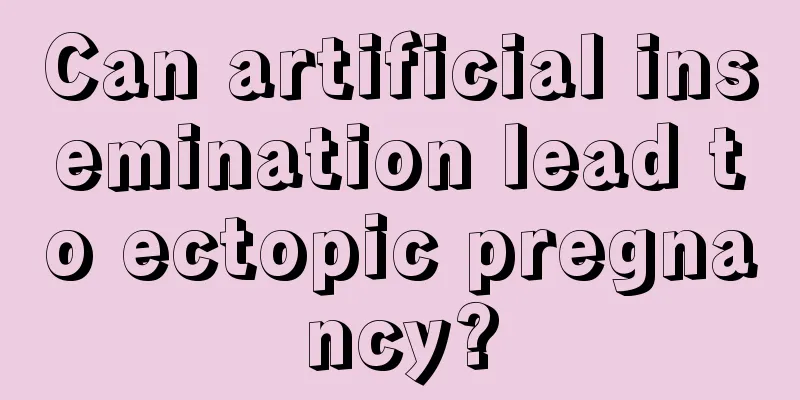 Can artificial insemination lead to ectopic pregnancy?