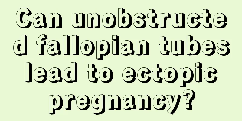 Can unobstructed fallopian tubes lead to ectopic pregnancy?