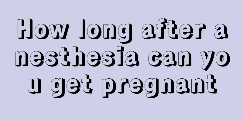 How long after anesthesia can you get pregnant