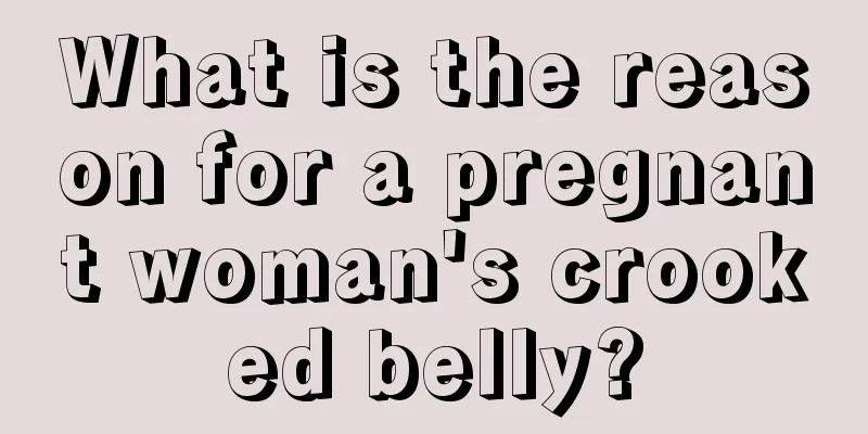 What is the reason for a pregnant woman's crooked belly?