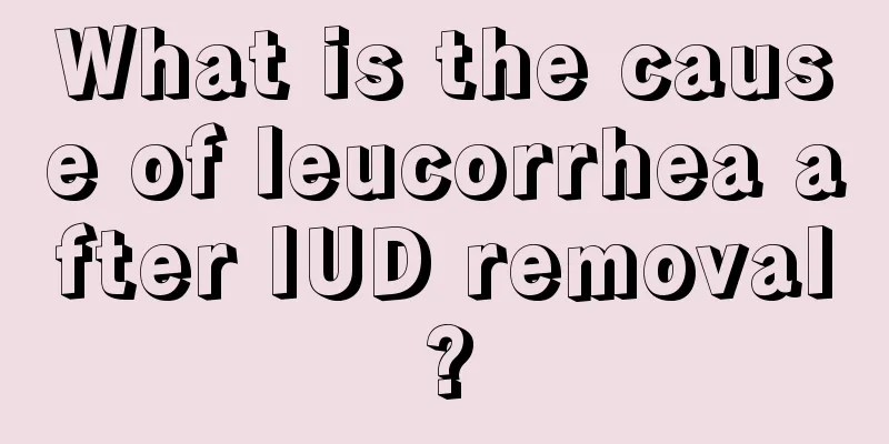 What is the cause of leucorrhea after IUD removal?