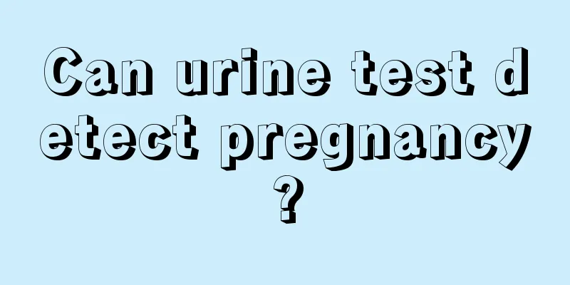 Can urine test detect pregnancy?