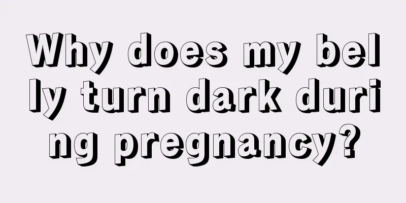 Why does my belly turn dark during pregnancy?