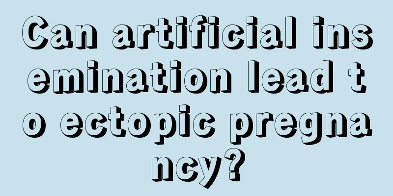 Can artificial insemination lead to ectopic pregnancy?