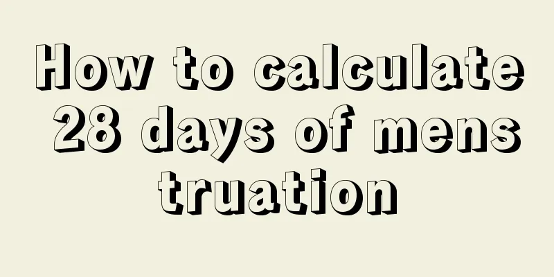 How to calculate 28 days of menstruation