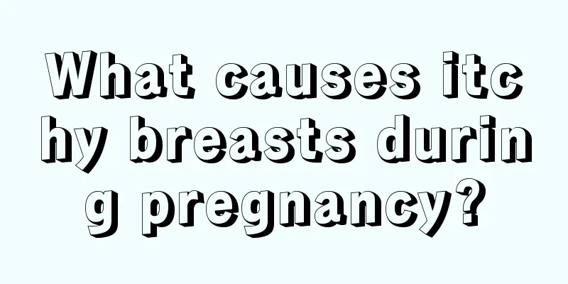 What causes itchy breasts during pregnancy?