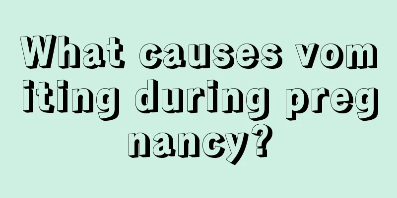 What causes vomiting during pregnancy?