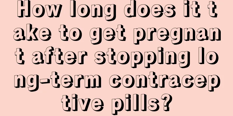 How long does it take to get pregnant after stopping long-term contraceptive pills?