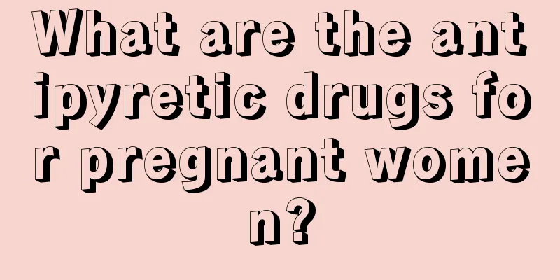 What are the antipyretic drugs for pregnant women?