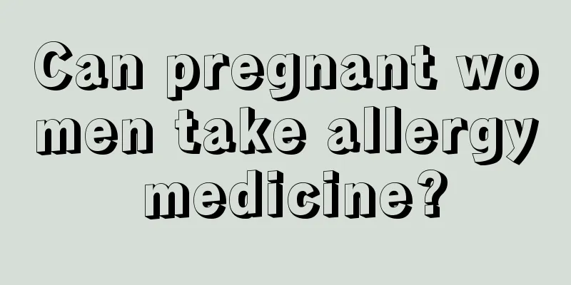 Can pregnant women take allergy medicine?