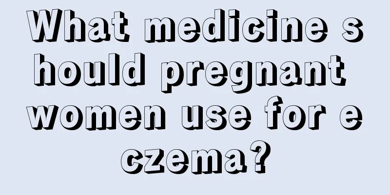 What medicine should pregnant women use for eczema?