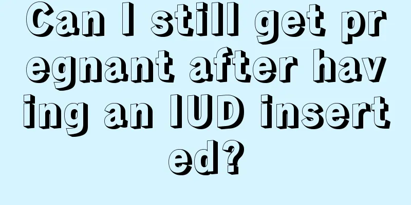 Can I still get pregnant after having an IUD inserted?