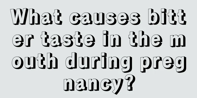 What causes bitter taste in the mouth during pregnancy?