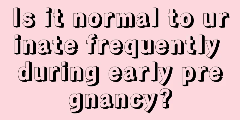 Is it normal to urinate frequently during early pregnancy?