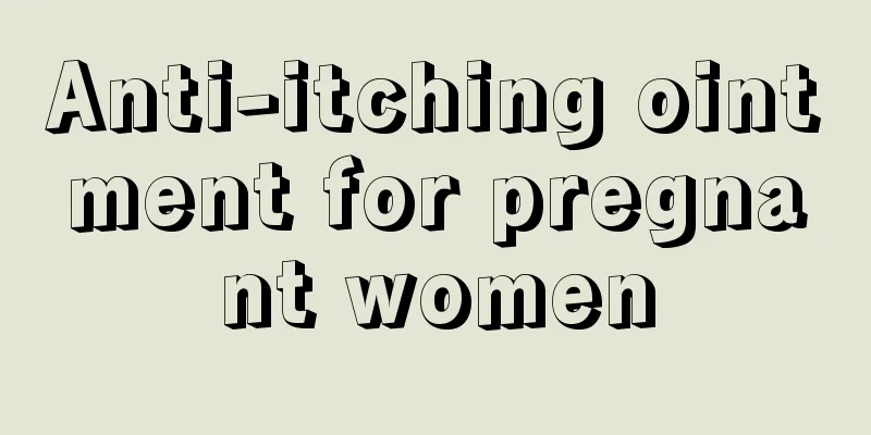 Anti-itching ointment for pregnant women