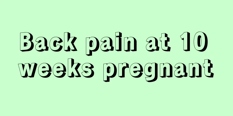 Back pain at 10 weeks pregnant