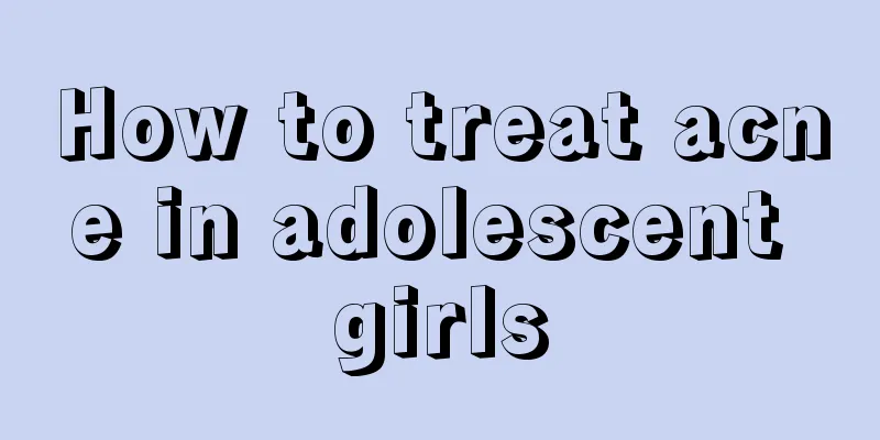 How to treat acne in adolescent girls