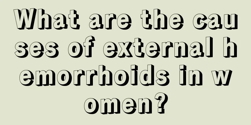 What are the causes of external hemorrhoids in women?