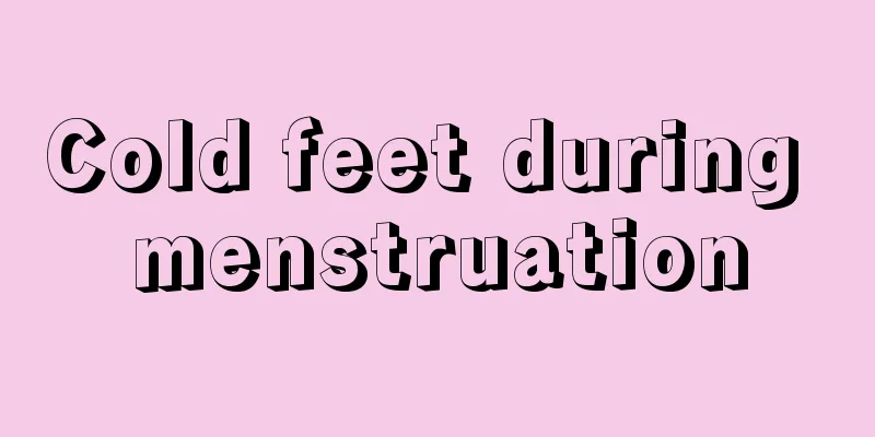 Cold feet during menstruation