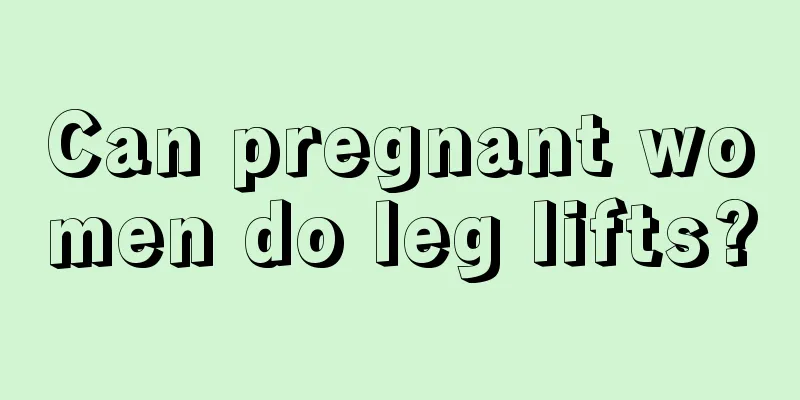 Can pregnant women do leg lifts?