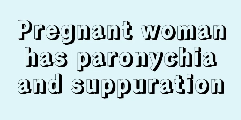 Pregnant woman has paronychia and suppuration