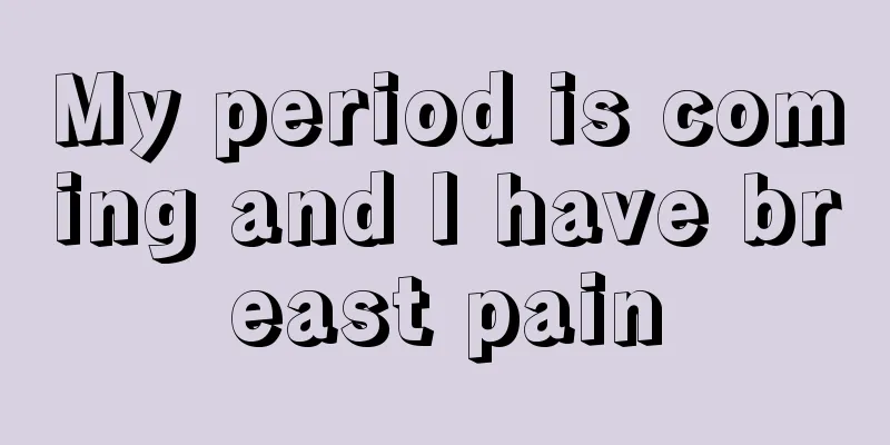 My period is coming and I have breast pain