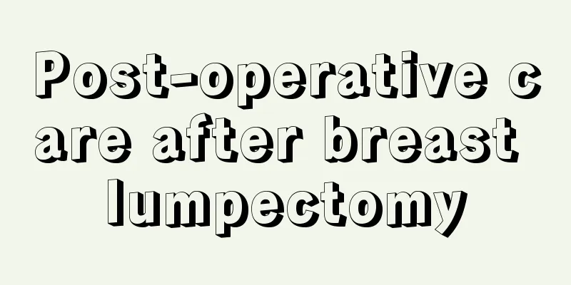 Post-operative care after breast lumpectomy