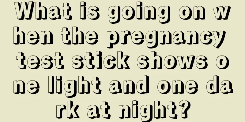 What is going on when the pregnancy test stick shows one light and one dark at night?