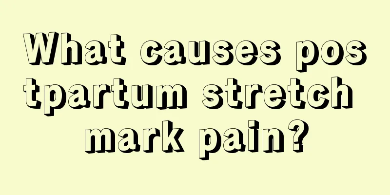 What causes postpartum stretch mark pain?