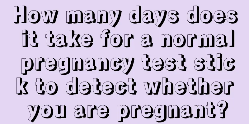 How many days does it take for a normal pregnancy test stick to detect whether you are pregnant?