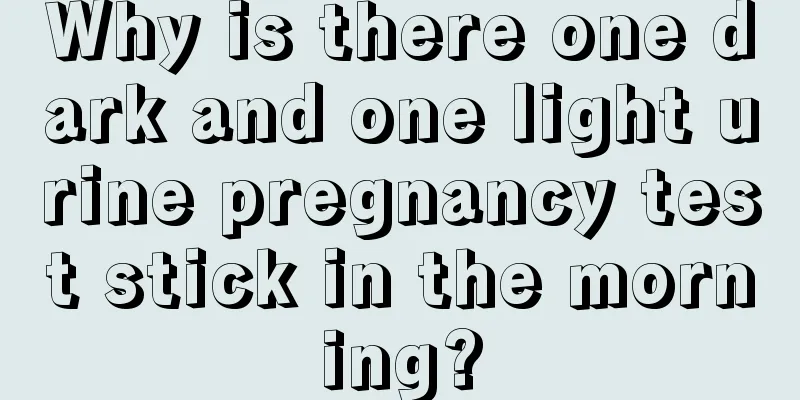 Why is there one dark and one light urine pregnancy test stick in the morning?