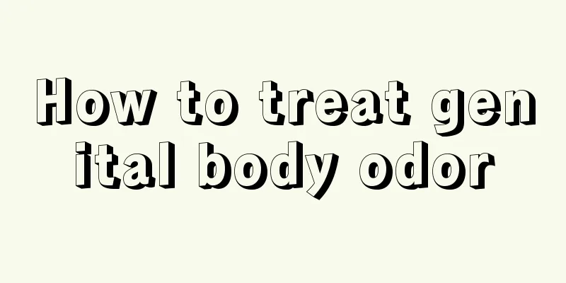 How to treat genital body odor