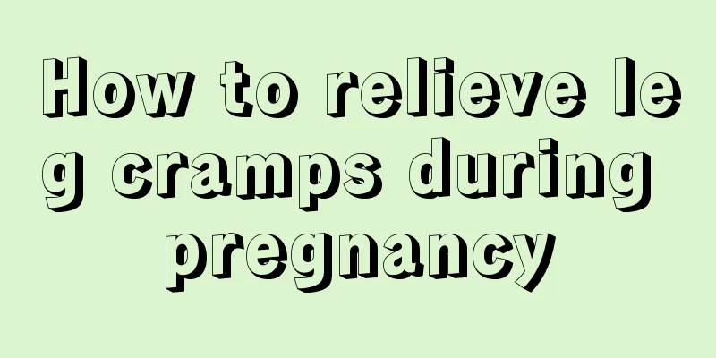 How to relieve leg cramps during pregnancy