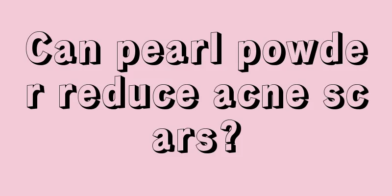 Can pearl powder reduce acne scars?