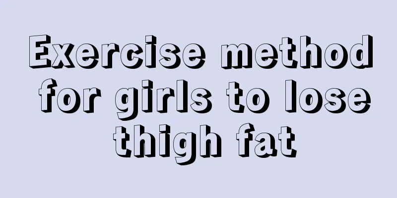 Exercise method for girls to lose thigh fat