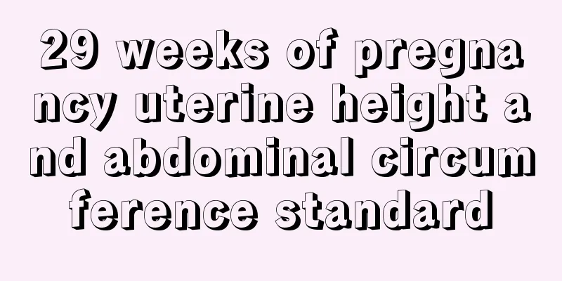 29 weeks of pregnancy uterine height and abdominal circumference standard