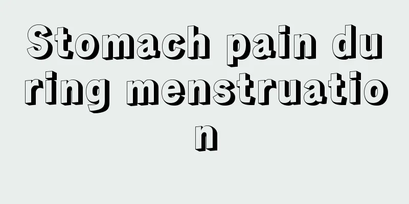 Stomach pain during menstruation